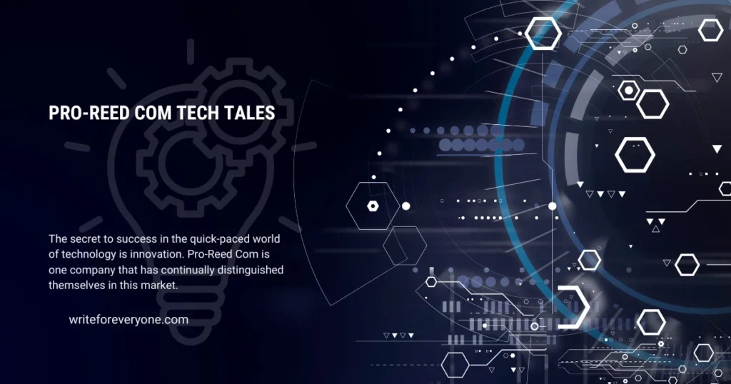 Pro-Reed Com Tech Tales